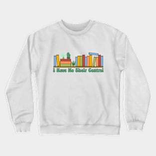 No Shelf Control Crewneck Sweatshirt